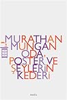 Oda, Poster ve Şeylerin Kederi by Murathan Mungan
