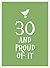 30 and Proud of It
