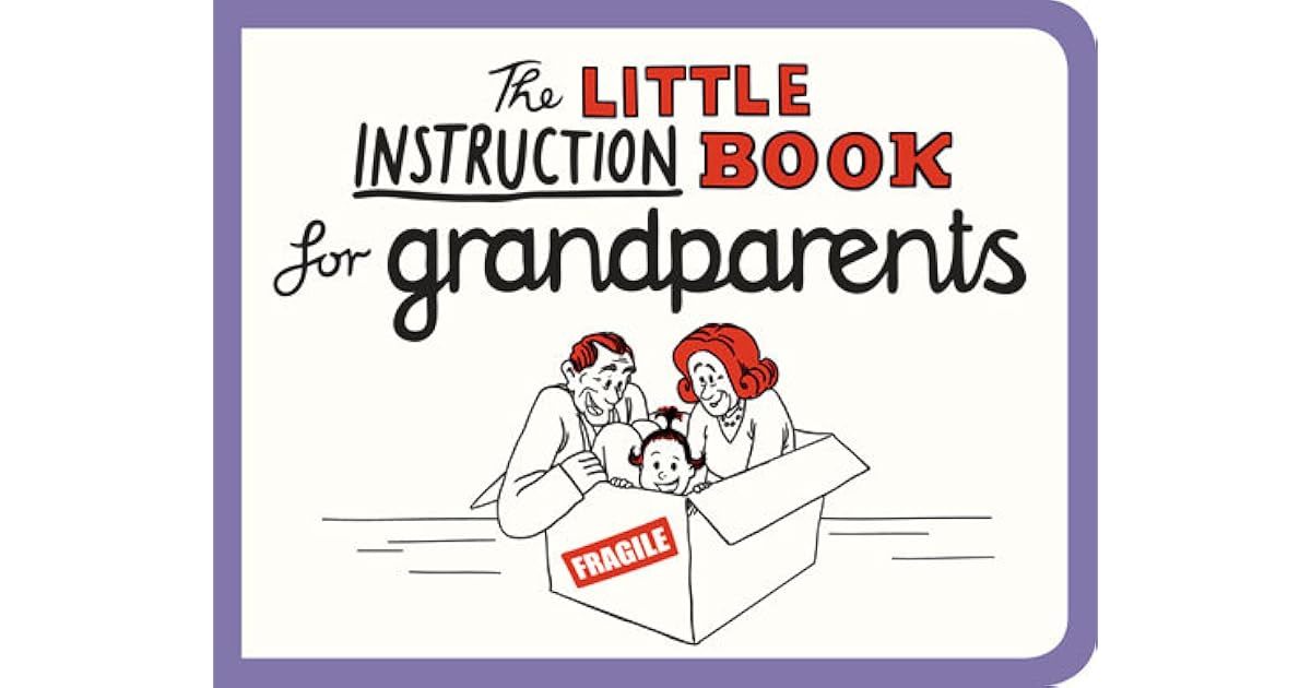 The Little Instruction Book for Grandparents by Kate Freeman