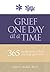Grief One Day at a Time by Alan D. Wolfelt