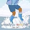 Ready for Weather by Sarah  Jones