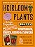 Heirloom Plants: A Complete...