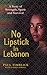No Lipstick in Lebanon by Paul Timblick