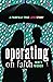 Operating on Faith: A Painf...