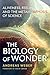 The Biology of Wonder: Aliv...