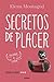 Secretos de placer / Secrets of Pleasure (Volverás a Soñar) (Spanish Edition)