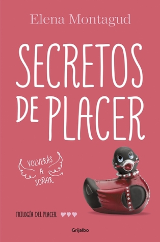 Secretos de placer / Secrets of Pleasure (Volverás a Soñar) (Spanish Edition)