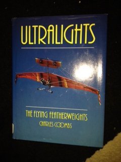 Ultralights: The Flying Featherweights (Library Binding)