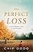 The Perfect Loss by Chip Dodd