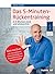 Das 5-Minuten-Rückentraining: In 8 Wochen stark und schmerzfrei. Give me five! Inkl. kostenlosem Video-Coaching mit Gesundheitstrainer Manuel Eckardt. ... Aktion Gesunder Rücken e.V. (German Edition)