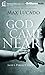 God Came Near: God's Perfec...
