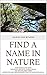 FIND A NAME IN NATURE: FROM...