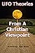 UFO Theories From A Christi...