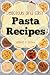 Delicious and Easy Pasta Recipes