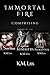Immortal Fire: The Trilogy - Special Offer
