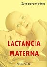 Lactancia Materna: Guía para Madres (Spanish Edition)