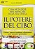 Il potere del cibo. Diete e...