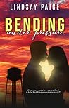 Bending Under Pressure by Lindsay Paige
