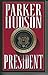 The President by Parker Hudson