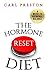 Hormone Reset Diet: The Hormone Reset Diet: Achieve Hormonal Balance with 100+ Hormone Reset Diet Videos in the Hormone Reset Diet Cookbook: Balance Hormones ... Hormone Reset Diet Recipes, Hormone Diet)