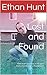 Lost and Found: One man's journey as he goes from a lost boy to a found man.