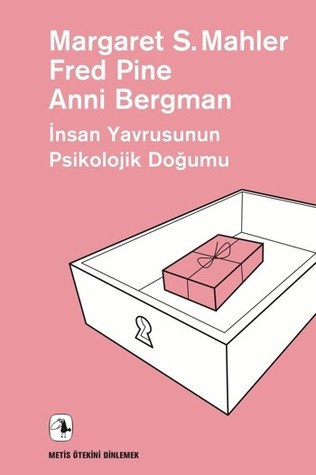 İnsan Yavrusunun Psikolojik Doğumu