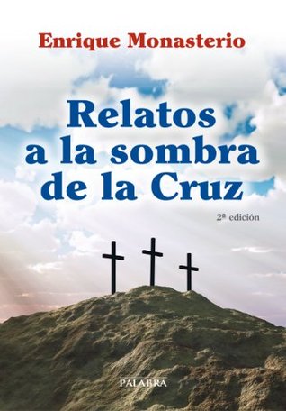 Relatos a la sombra de la Cruz (Tiempo Libre) (Spanish Edition)