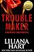 Trouble Maker (The MacKenzie Family, #10.2) by Liliana Hart