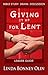 Giving It Up for Lent—Leader Guide: Bible Study, Drama, Discussion