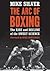 The Arc of Boxing: The Rise and Decline of the Sweet Science