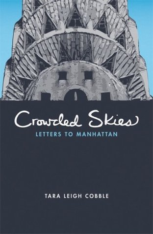 Crowded Skies: Letters To Manhattan (Paperback)
