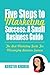 Five Steps to Marketing Success: A Small Business Guide