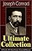 Joseph Conrad Ultimate Collection: 18 Novels, 20+ Short Stories, Letters & Memoirs