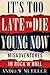 It's Too Late to Die Young Now by Mueller Andrew