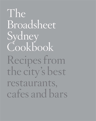 The Broadsheet Sydney Cookbook (Hardcover)