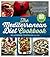 The Mediterranean Diet Cookbook by Catherine Itsiopoulos