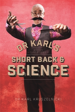 Dr Karl's Short Back & Science