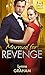 Married for Revenge (Marriage By Command, #1-3)