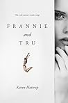 Frannie and Tru: ...