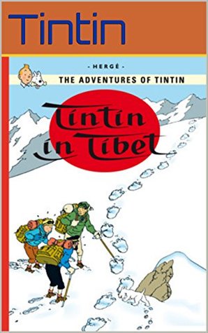The Adventures of Tintin: "Tintin in Tibet": Series 20 of the original Tintin comic by Herge