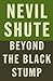 Beyond the Black Stump by Nevil Shute