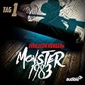 Monster 1983 - Tag 1