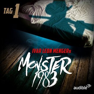 Monster 1983 - Tag 1 (Monster 1983, #1)