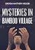 Mysteries In Bamboo Village by Opeyemi Matthew Adejobi