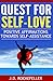 Quest for Self-Love: Positive Affirmations Towards Self-Assistance