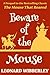 Beware of the Mouse (The Mouse That Roared #0)
