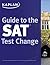 Kaplan's Guide to the SAT Test Change (Kaplan Test Prep)