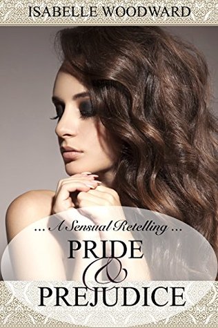 A Sensual Retelling: Pride and Prejudice (Kindle Edition)