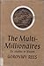 The Multi-Millionaires: Six Studies in Wealth