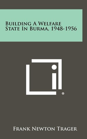 Building a Welfare State in Burma, 1948-1956